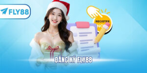 Đăng Ký Fly88 Cực Dễ Chỉ Với 6 Bước Nhận Ngay 58k