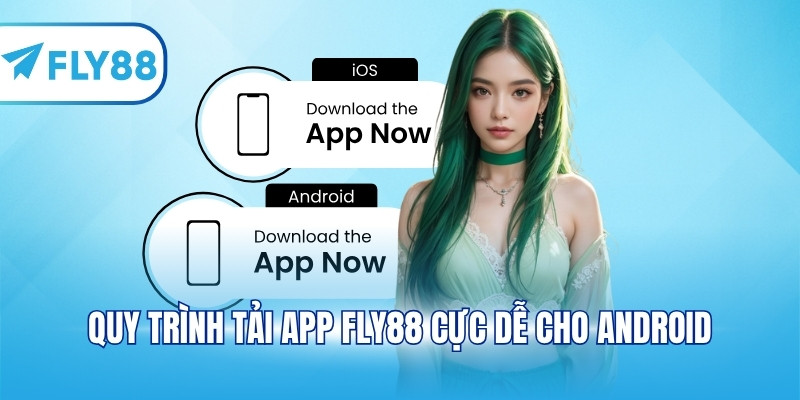 Quy trình tải app FLY88 cực dễ cho Android